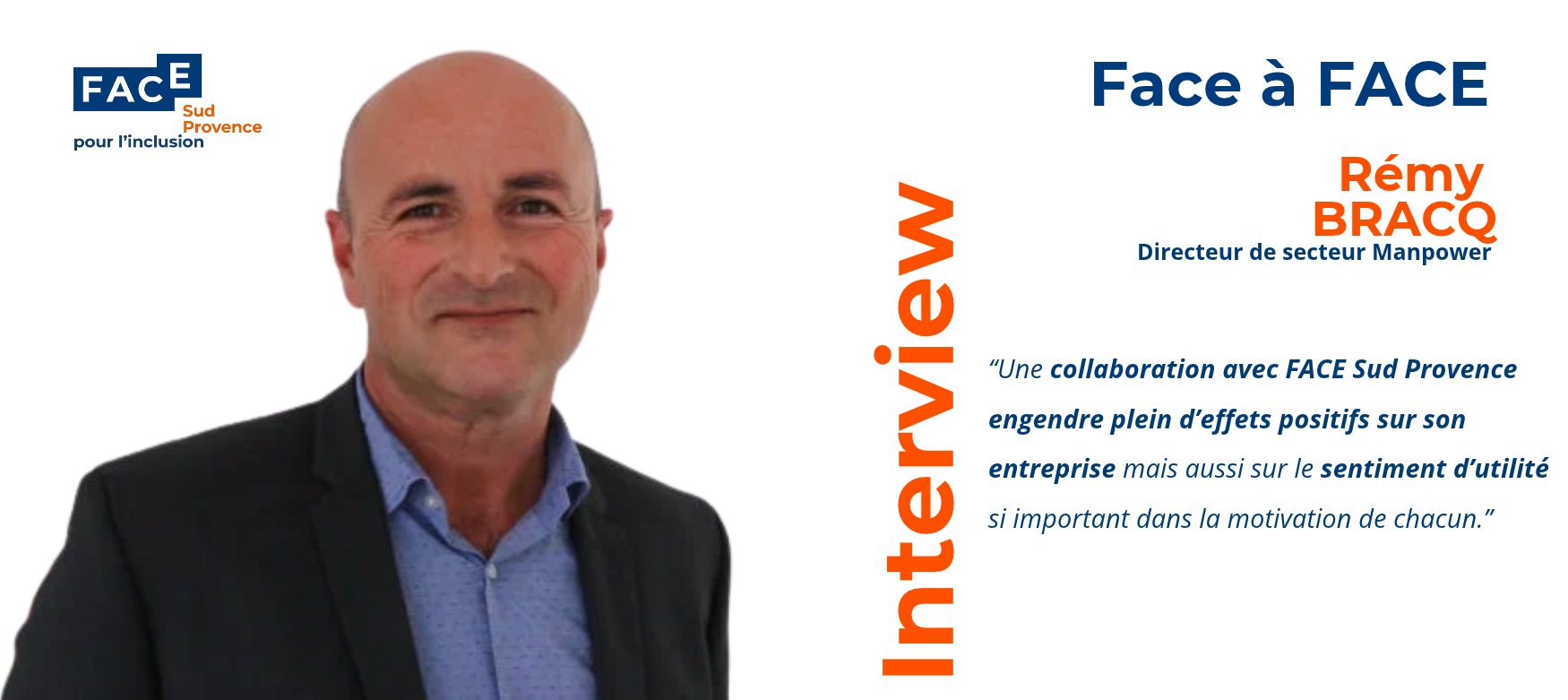 Remy Bracq- interview face à FACE - Manpower